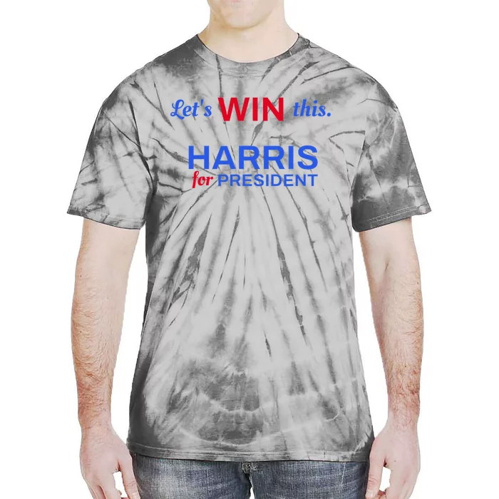 Kamala Harris 2024 LetS Win This Harris For President Tie-Dye T-Shirt