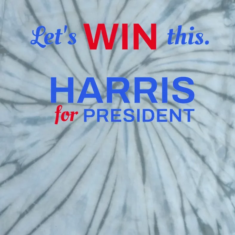 Kamala Harris 2024 LetS Win This Harris For President Tie-Dye T-Shirt