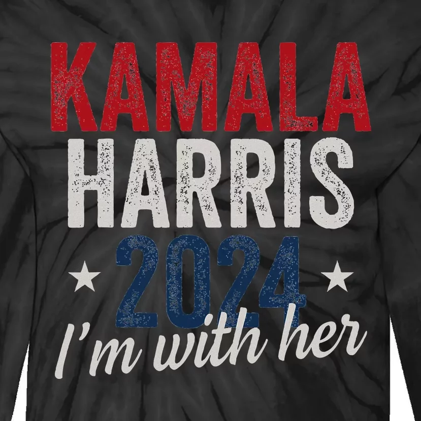 Kamala Harris 2024 Support IM With Her Kamala Harris 2024 Tie-Dye Long Sleeve Shirt