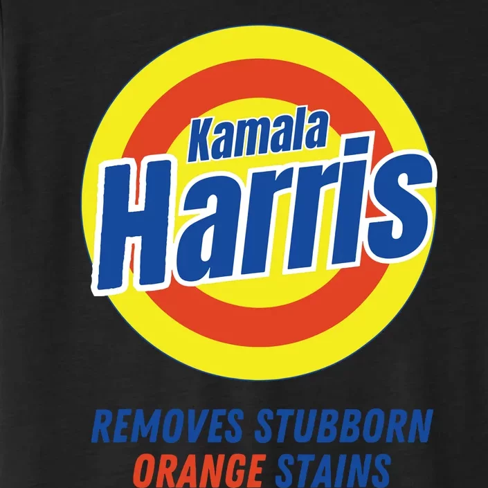 Kamala Harris 2024 Removes Stubborn Orange Stains Funny Vote ChromaSoft Performance T-Shirt