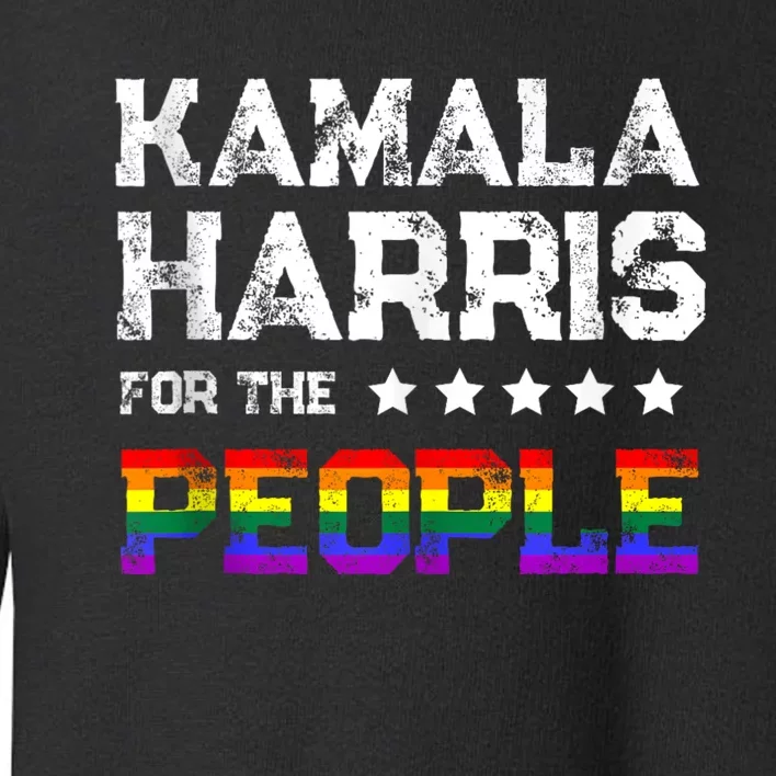 Kamala Harris 2024 For The People Lgbt Flag Equality Toddler Sweatshirt