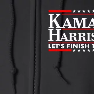 Kamala Harris 24 LetS Finish The Job Full Zip Hoodie