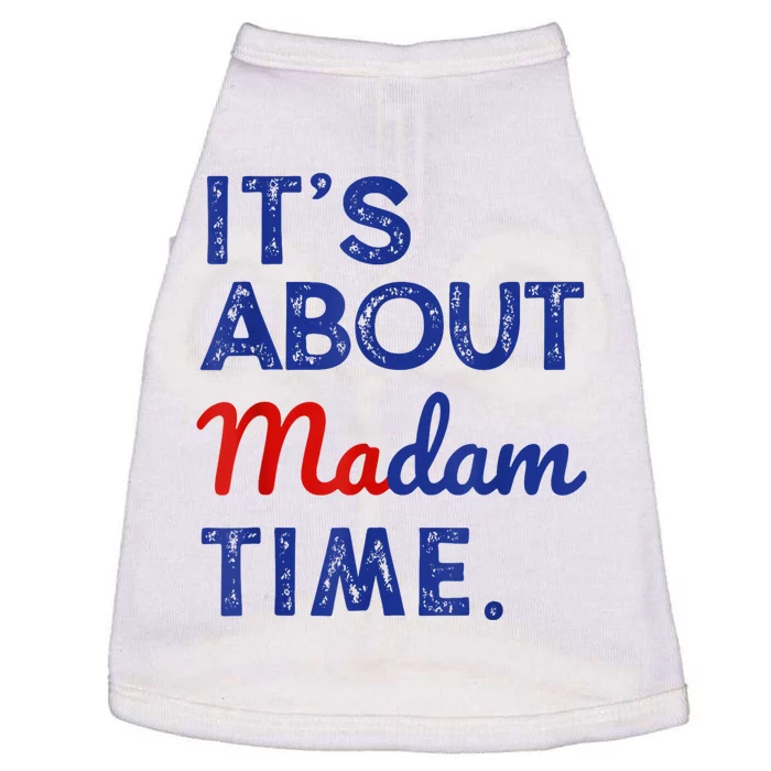 Kamala Harris 2024 ItS About Madam Time President Election Doggie Tank