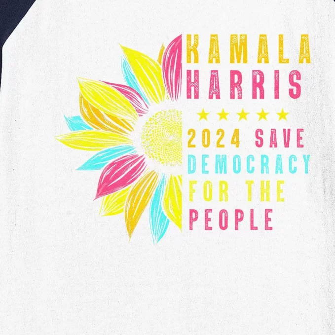 Kamala Harris 2024 Save Democracy For The People Sunflower Gift Baseball Sleeve Shirt