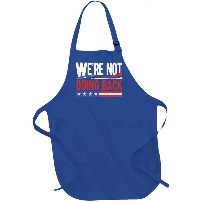 Kamala Harris 2024 Were Not Going Back Full-Length Apron With Pocket