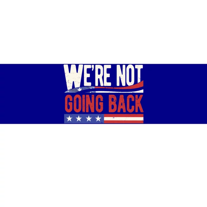 Kamala Harris 2024 Were Not Going Back Bumper Sticker