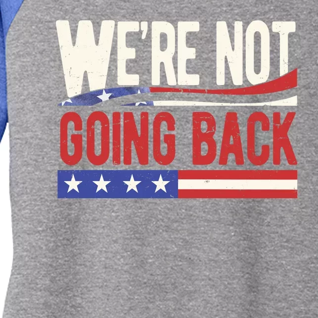 Kamala Harris 2024 Were Not Going Back Women's Tri-Blend 3/4-Sleeve Raglan Shirt