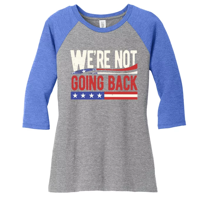 Kamala Harris 2024 Were Not Going Back Women's Tri-Blend 3/4-Sleeve Raglan Shirt