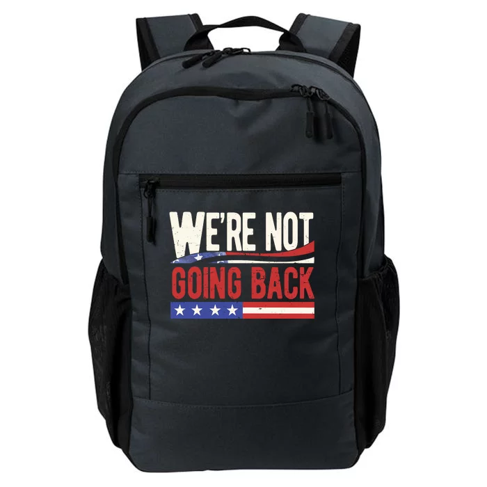 Kamala Harris 2024 Were Not Going Back Daily Commute Backpack