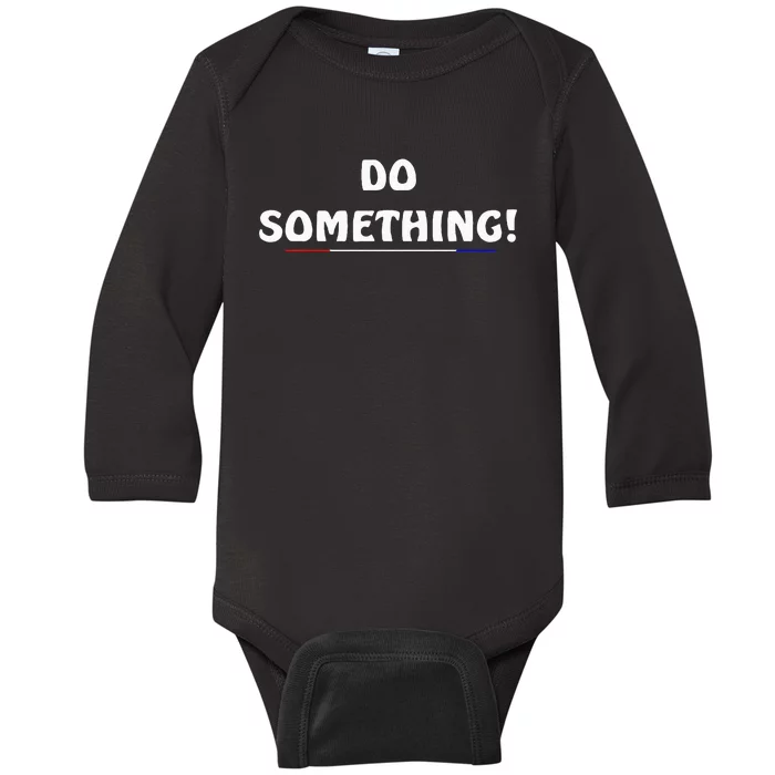 Kamala Harris 2024 Election Michelle Obama Do Something! Baby Long Sleeve Bodysuit