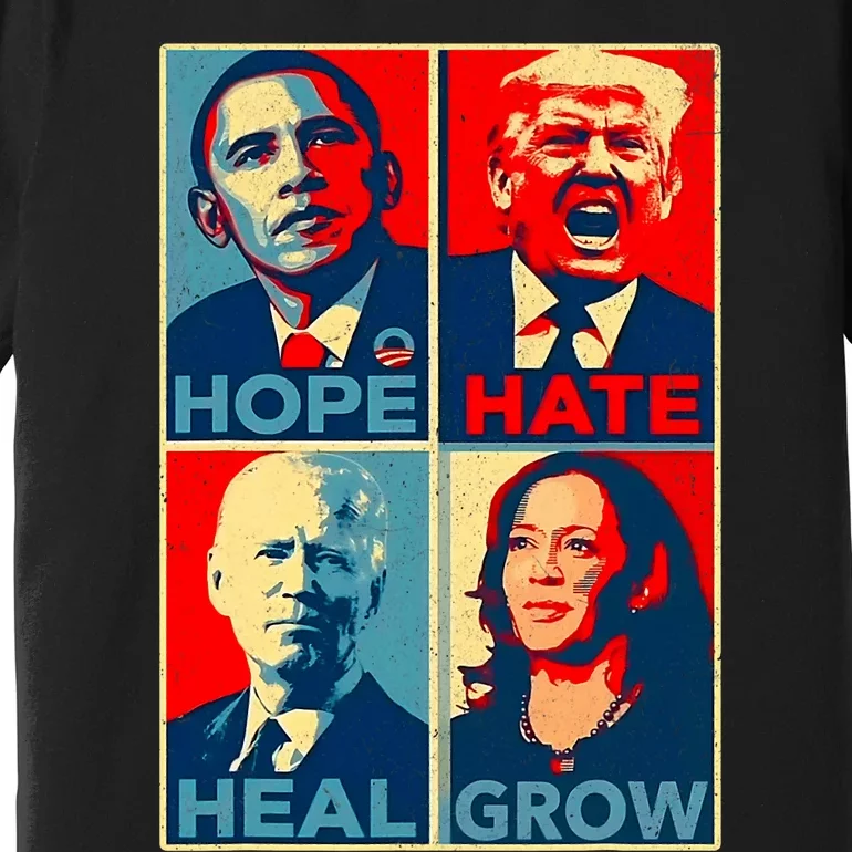 Kamala Harris 2024 President Campaign Hope Hate Heal Grow Premium T-Shirt