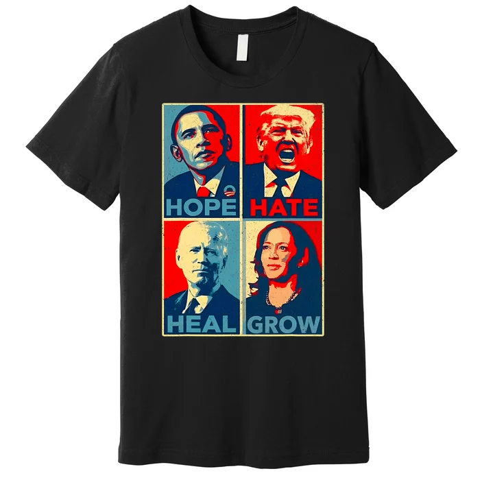 Kamala Harris 2024 President Campaign Hope Hate Heal Grow Premium T-Shirt