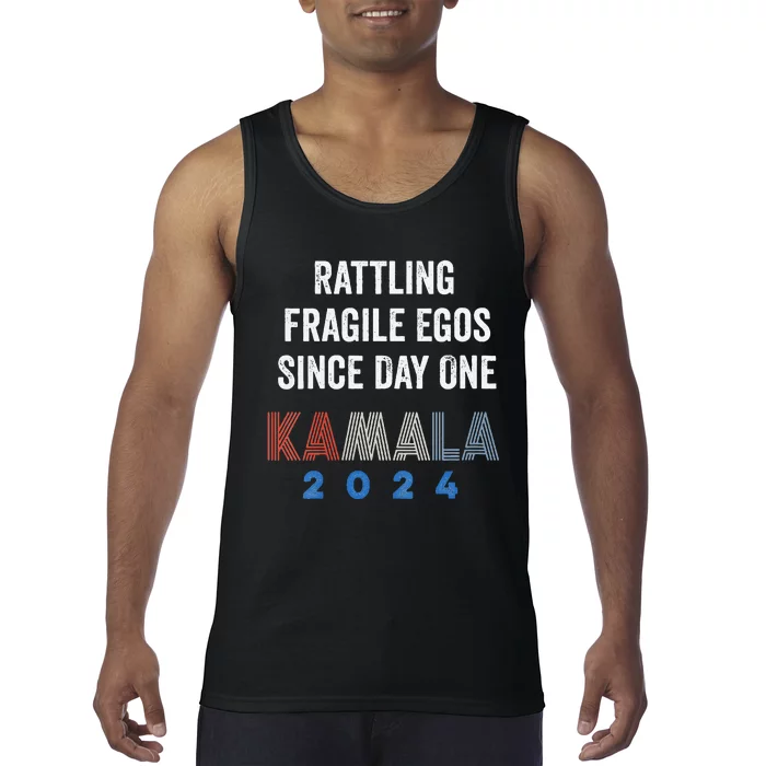 Kamala Harris 2024 “Rattling Fragile Egos Since Day One” Tank Top