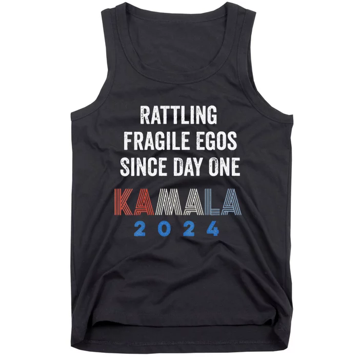 Kamala Harris 2024 “Rattling Fragile Egos Since Day One” Tank Top