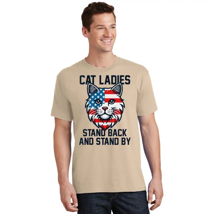 Kamala Harris 2024 Childless Cat Lady Ladies Stand Back By T-Shirt