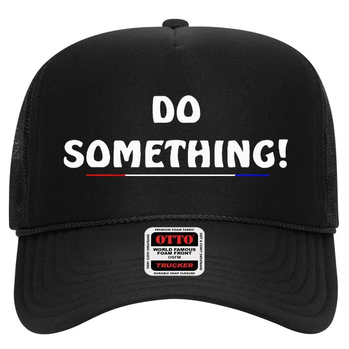 Kamala Harris 2024 Election Michelle Obama Do Something! High Crown Mesh Trucker Hat