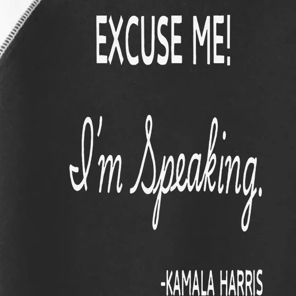 Kamala Harris 2024 Excuse Me IM Speaking Funny Toddler Fine Jersey T-Shirt