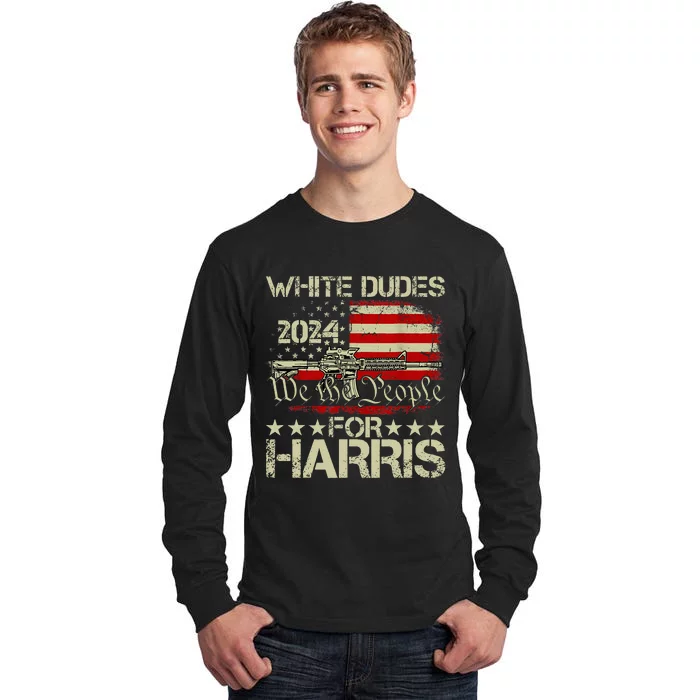 Kamala Harris 2024 White Dudes For Harris 2024 Tall Long Sleeve T-Shirt