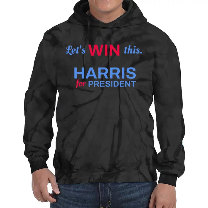 Kamala Harris 2024 LetS Win This Harris For President Tie Dye Hoodie