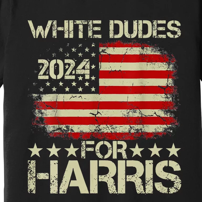 Kamala Harris 2024 White Dudes For Harris 2024 Premium T-Shirt