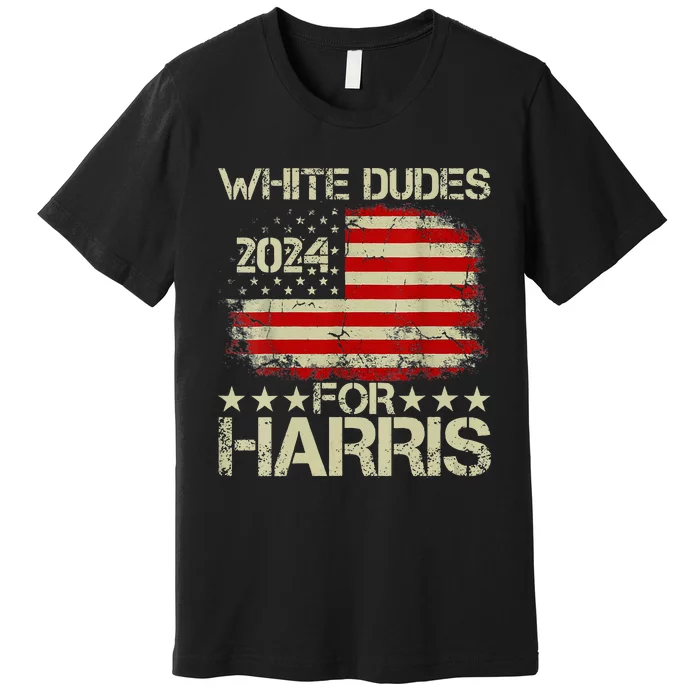 Kamala Harris 2024 White Dudes For Harris 2024 Premium T-Shirt