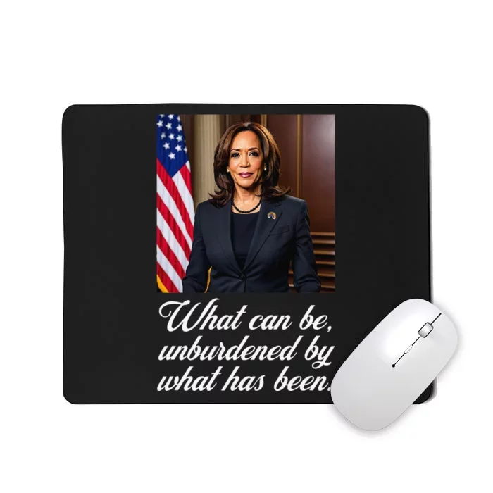 Kamala Harris 2024 Unburdened By What Has Been Mousepad