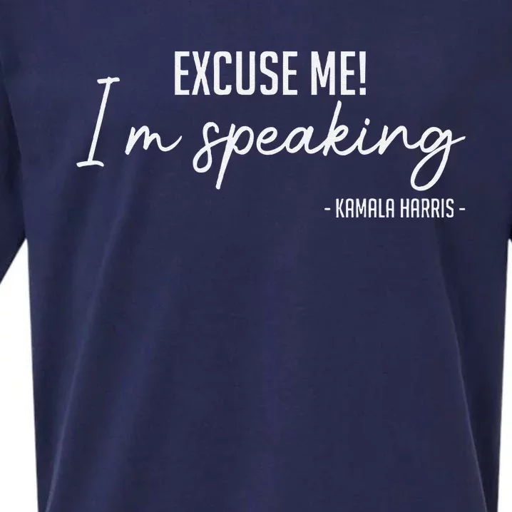 Kamala Harris 2024 Excuse Me IM Speaking Funny Saying Sueded Cloud Jersey T-Shirt