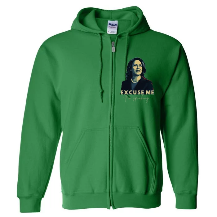 Kamala Harris 2024 Excuse Me IM Speaking Funny Saying Full Zip Hoodie