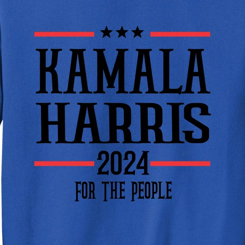 Kamala Harris 2024 For The People Supporter Print Tall Sweatshirt