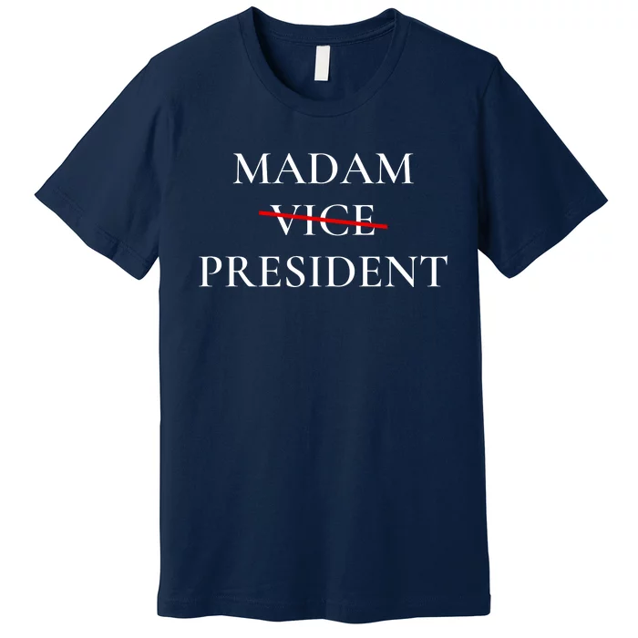 Kamala Harris 2024 Madam President Premium T-Shirt