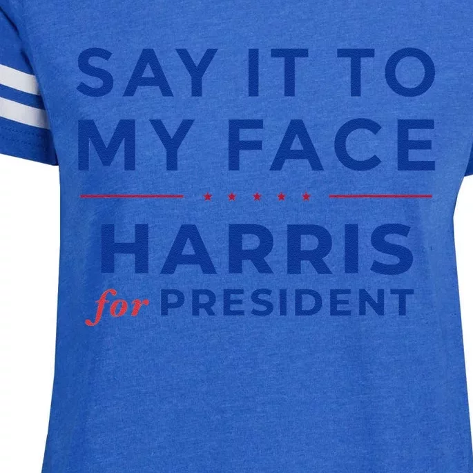 Kamala Harris 2024 Say It To My Face Debate Me Gift Enza Ladies Jersey Football T-Shirt