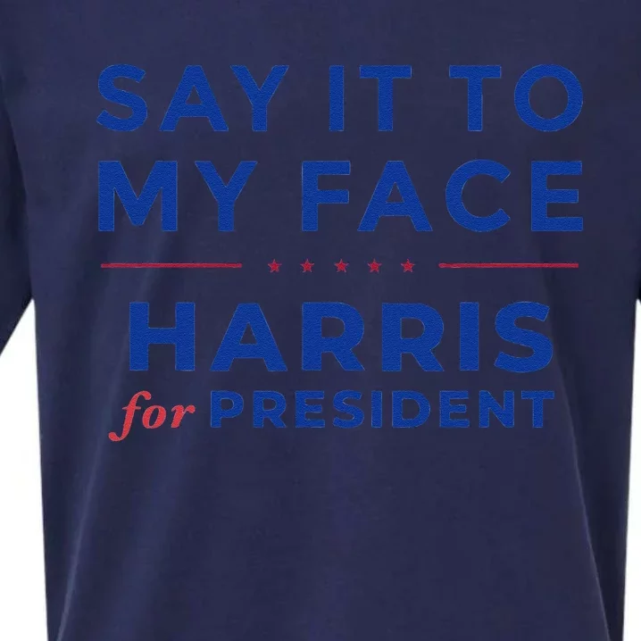 Kamala Harris 2024 Say It To My Face Debate Me Gift Sueded Cloud Jersey T-Shirt