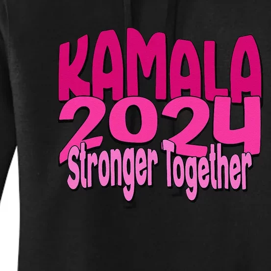 Kamala Harris 2024 Stronger Together Election Women's Pullover Hoodie