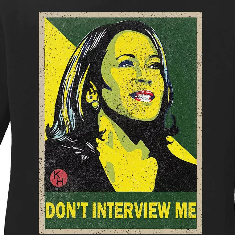 Kamala Harris 2024 Don’T Interview Me Election Republican Ladies Long Sleeve Shirt