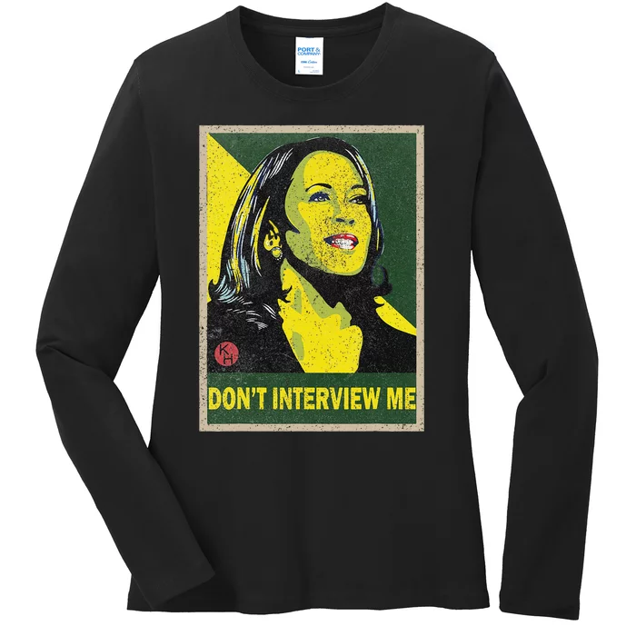 Kamala Harris 2024 Don’T Interview Me Election Republican Ladies Long Sleeve Shirt