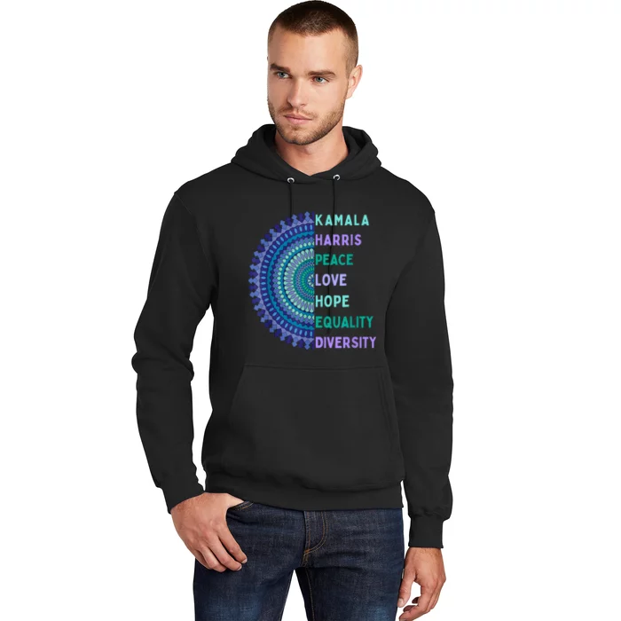 Kamala Harris 2024. Peace Love Hope Equality Diversity Hoodie