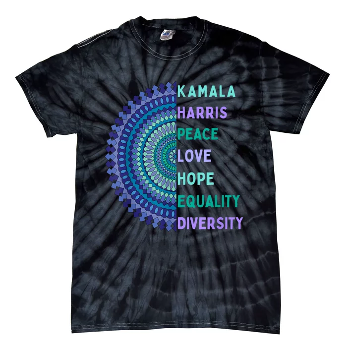 Kamala Harris 2024. Peace Love Hope Equality Diversity Tie-Dye T-Shirt