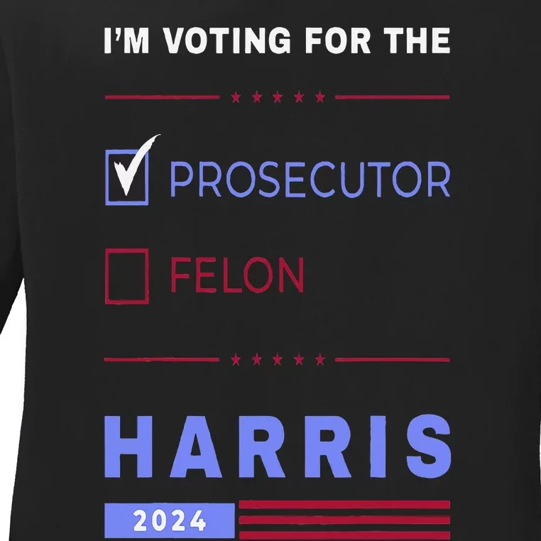 Kamala Harris 2024 IM Voting For The Prosecutor. Vote Blue Ladies Long Sleeve Shirt