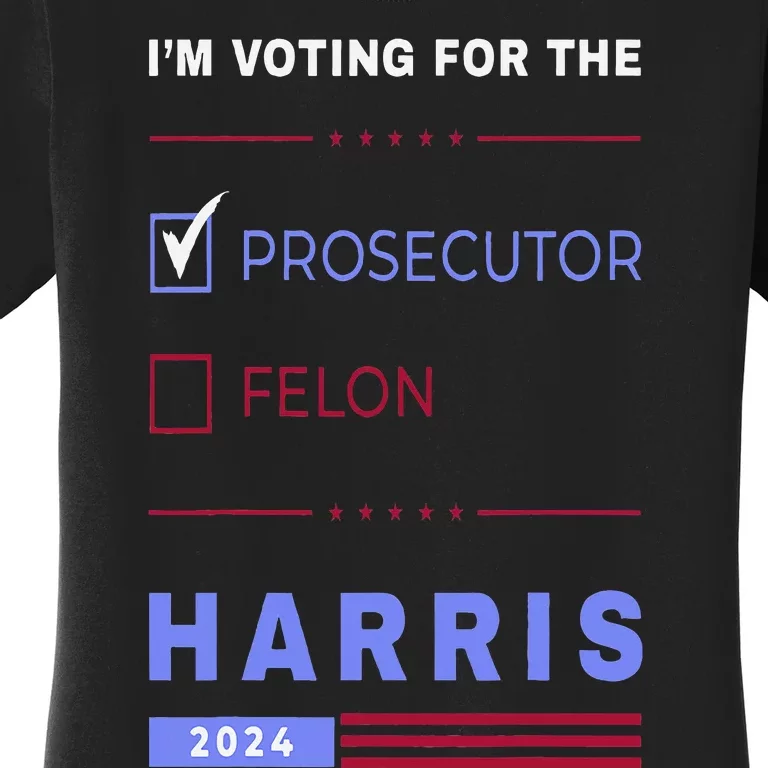 Kamala Harris 2024 IM Voting For The Prosecutor. Vote Blue Women's T-Shirt