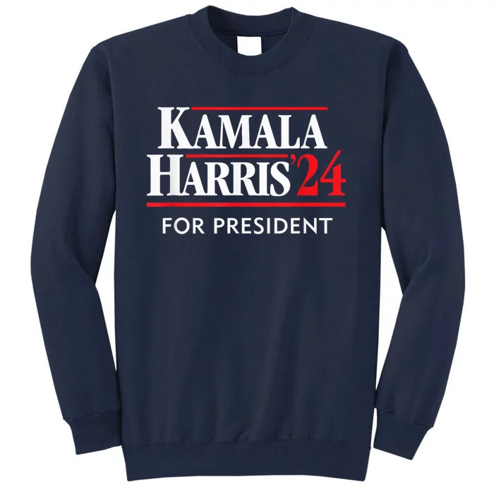 Kamala Harris 24 For President 2024 Tall Sweatshirt