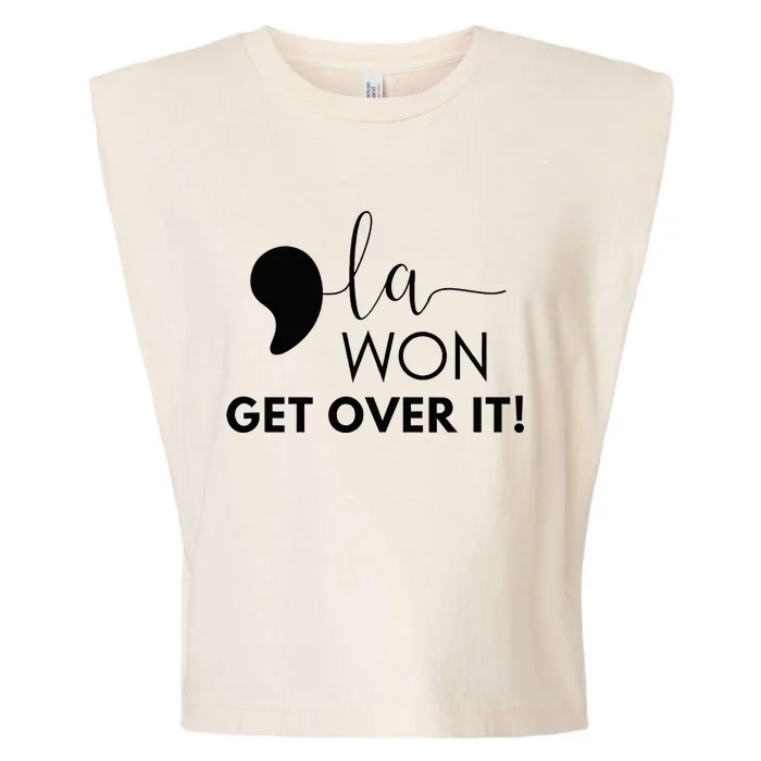 Kamala Harris 2024 Comma La Won Get Over It Garment-Dyed Women's Muscle Tee