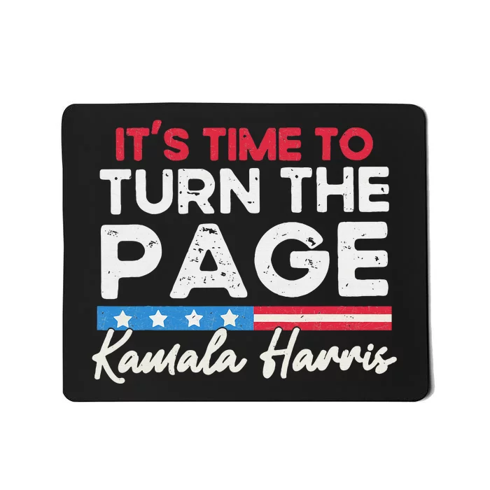 Kamala Harris 2024 ItS Time To Turn Page Mousepad