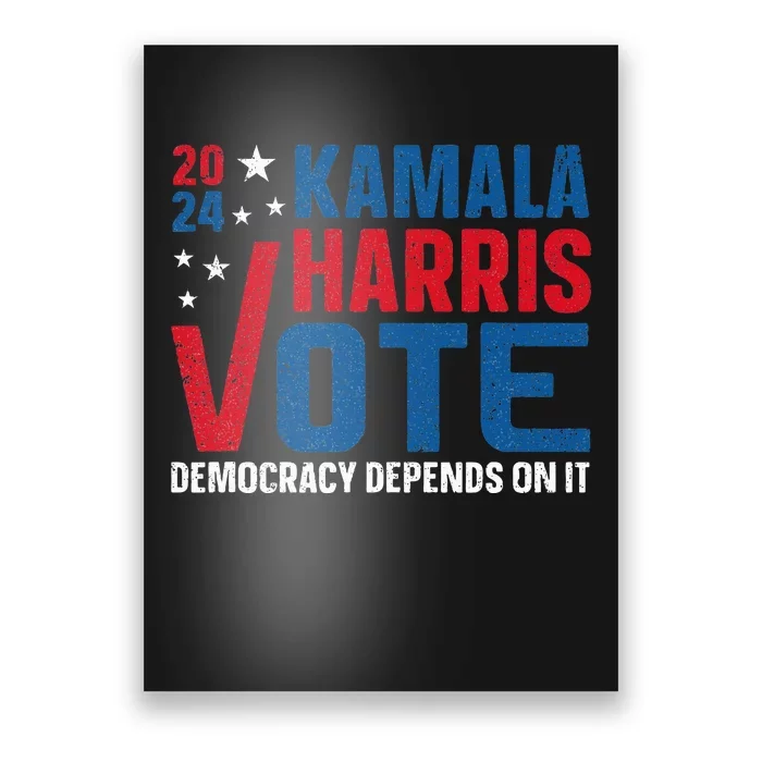 Kamala Harris 2024 Vote Democracy Depends On It Poster