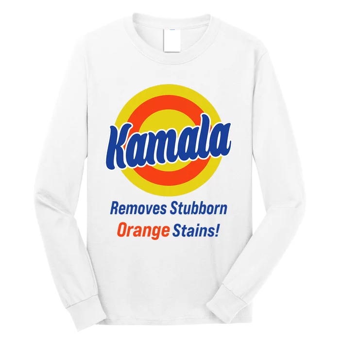 Kamala Harris 2024 Removes Stubborn Orange Stains Long Sleeve Shirt