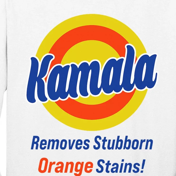 Kamala Harris 2024 Removes Stubborn Orange Stains Tall Long Sleeve T-Shirt