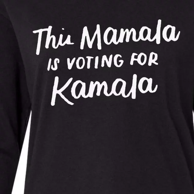 Kamala Harris 2020 Quote This Mamala Is Voting For Kamala Womens Cotton Relaxed Long Sleeve T-Shirt