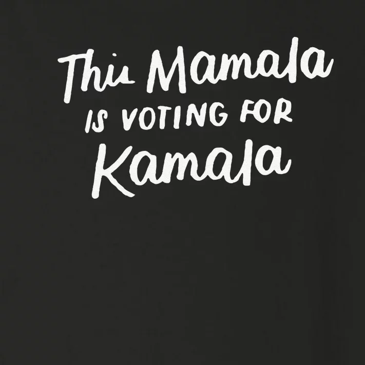 Kamala Harris 2020 Quote This Mamala Is Voting For Kamala Toddler Long Sleeve Shirt