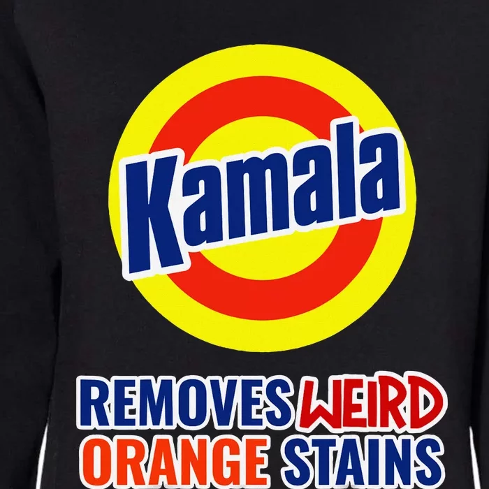 Kamala Harris 2024 Removes Stubborn Weird Orange Stains Womens California Wash Sweatshirt