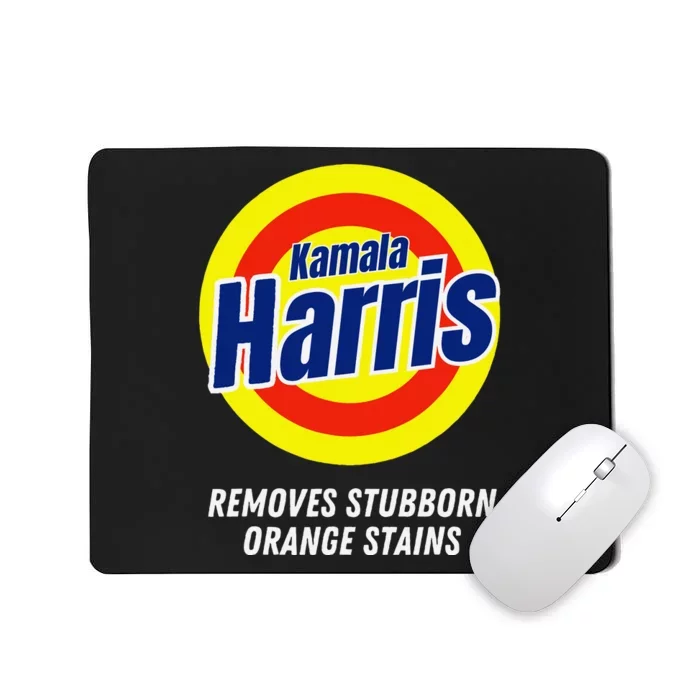 Kamala Harris 2024 Removes Stubborn Orange Stains Humorous Mousepad