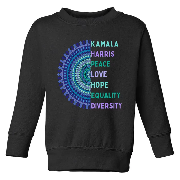 Kamala Harris 2024. Peace Love Hope Equality Diversity Gift Toddler Sweatshirt